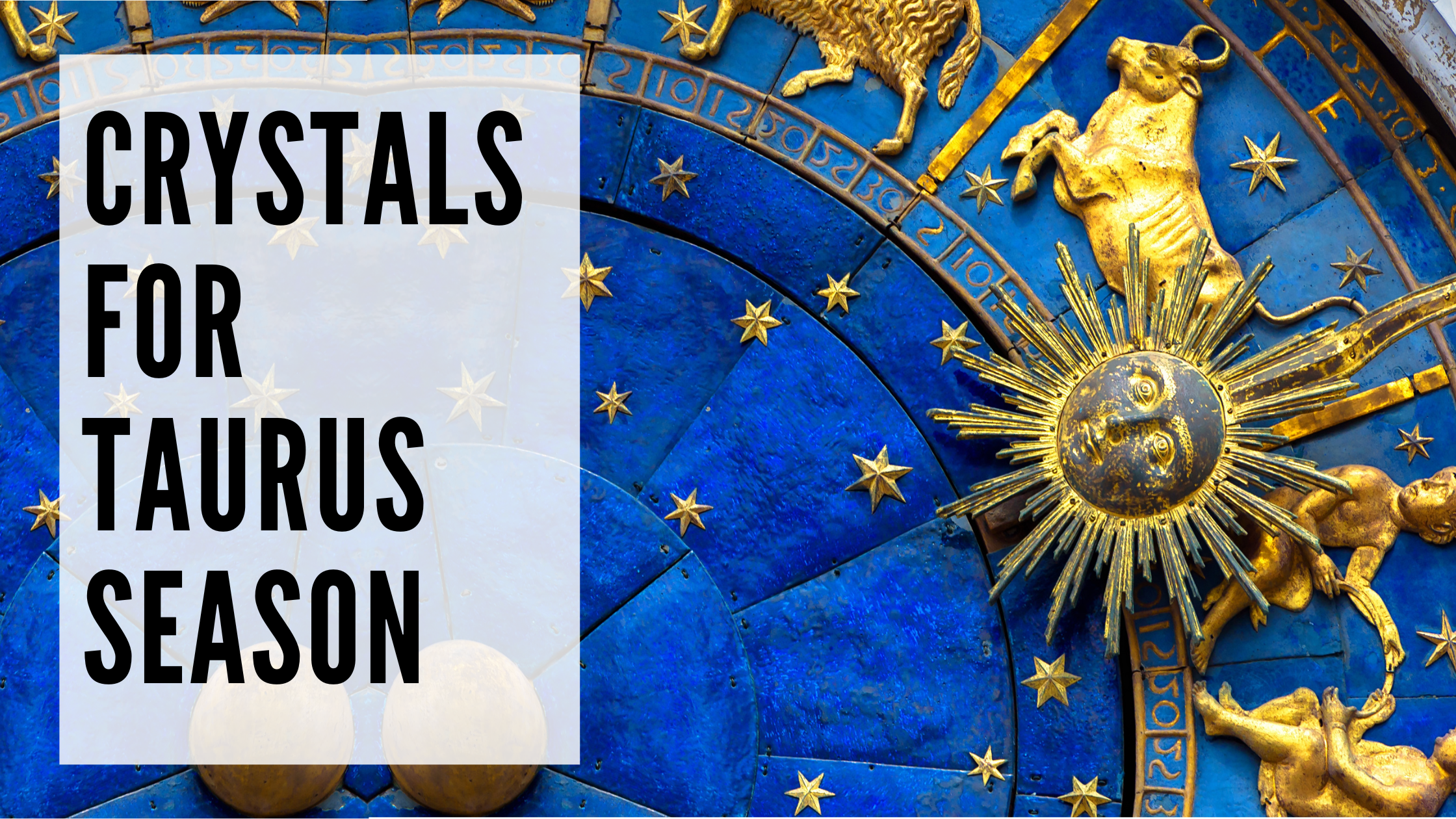 Discovering the Ideal Crystals for Taurus Sign