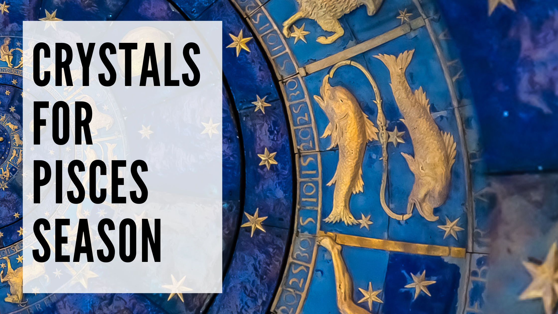 3 Beautiful Crystals for Pisces