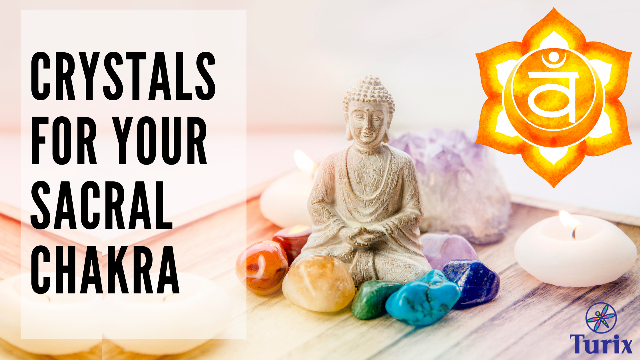 3 Most Powerful Crystals for Sacral Chakra