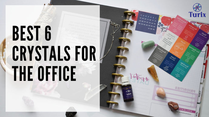 Best 6 Crystals for the Office