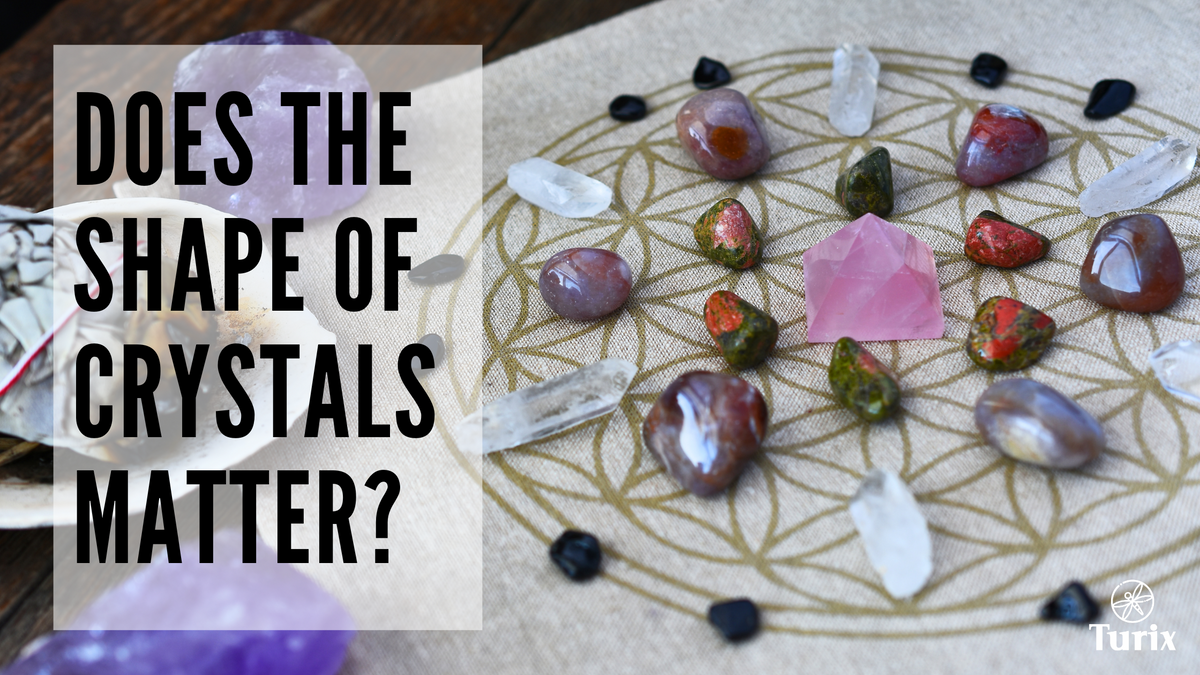 The Significance of Crystal Shapes: Does It Matter? – Turix Crystals