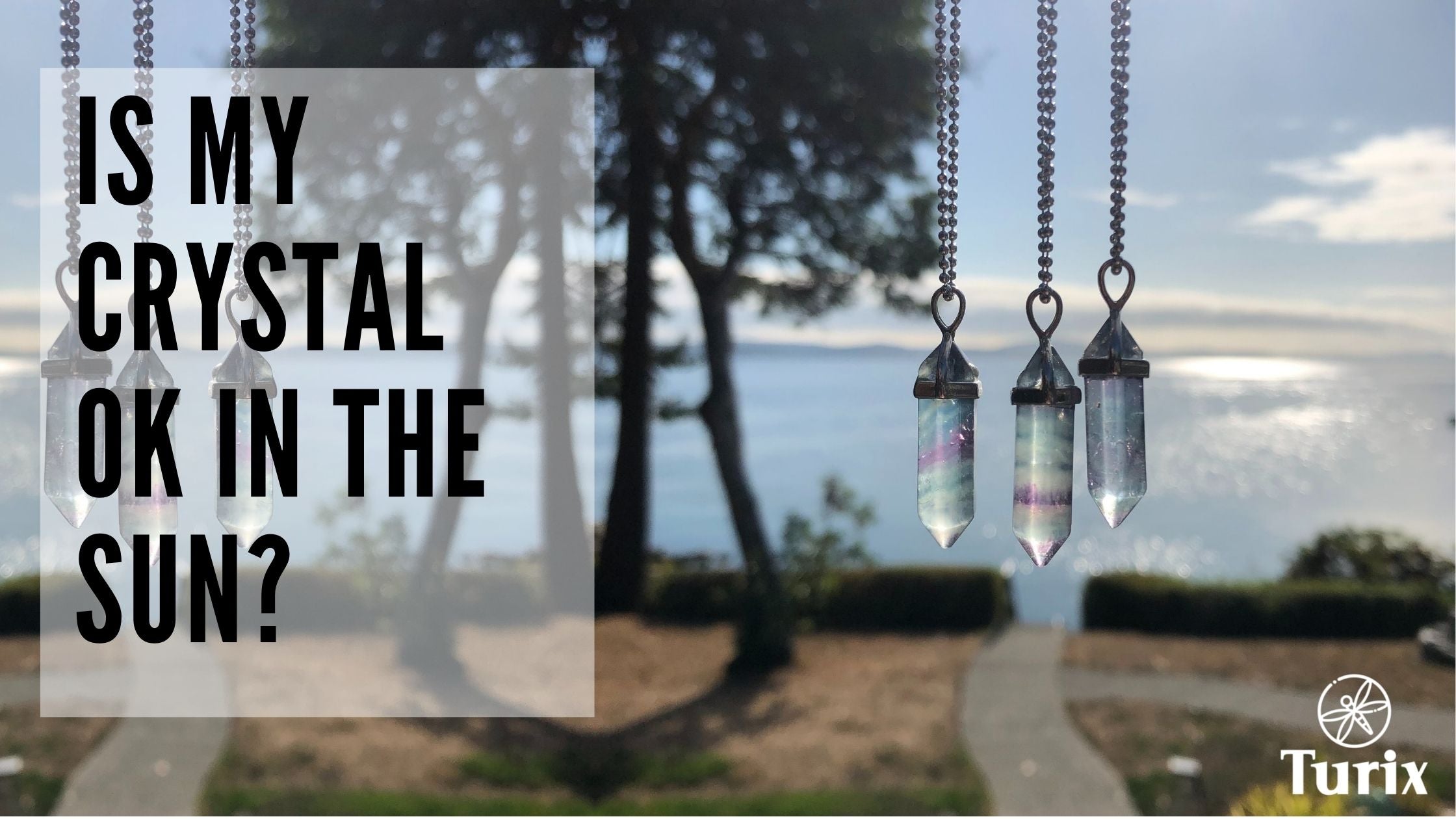 Is my crystal ok in the sun