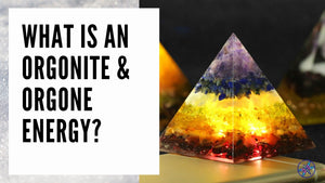 What is an orgonite & orgone energy?