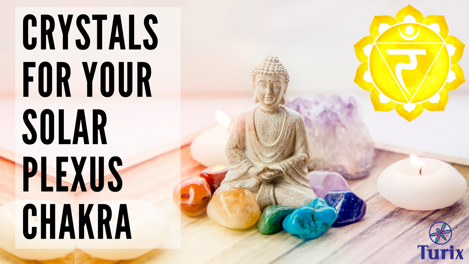 3 Lovely Crystals for Balancing Your Solar Plexus Chakra