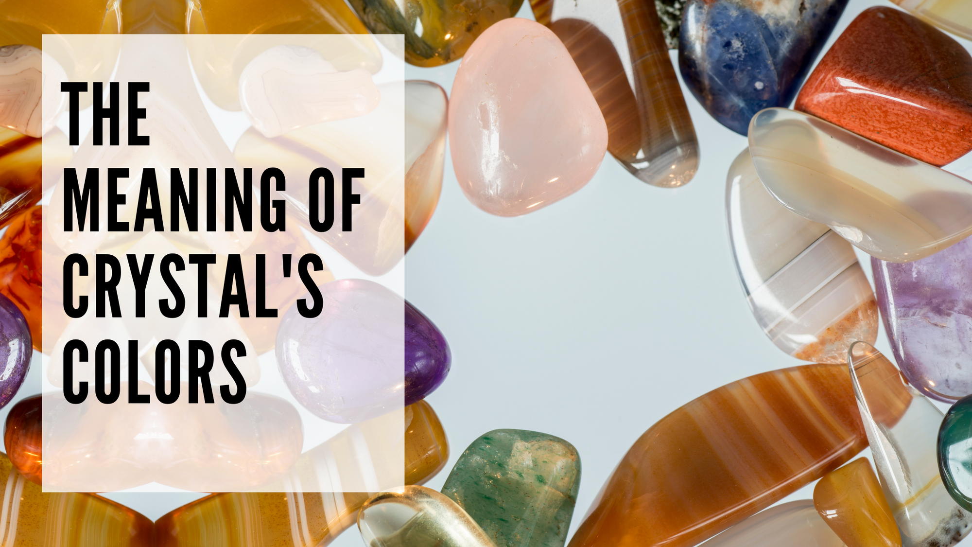 Understanding the Meaning of Crystal Colors – Turix Crystals